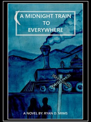cover image of A Midnight Train to Everywhere